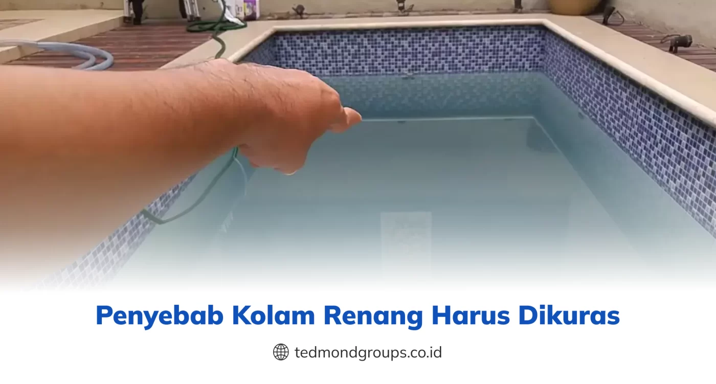 Penyebab Kolam Renang Harus Dikuras