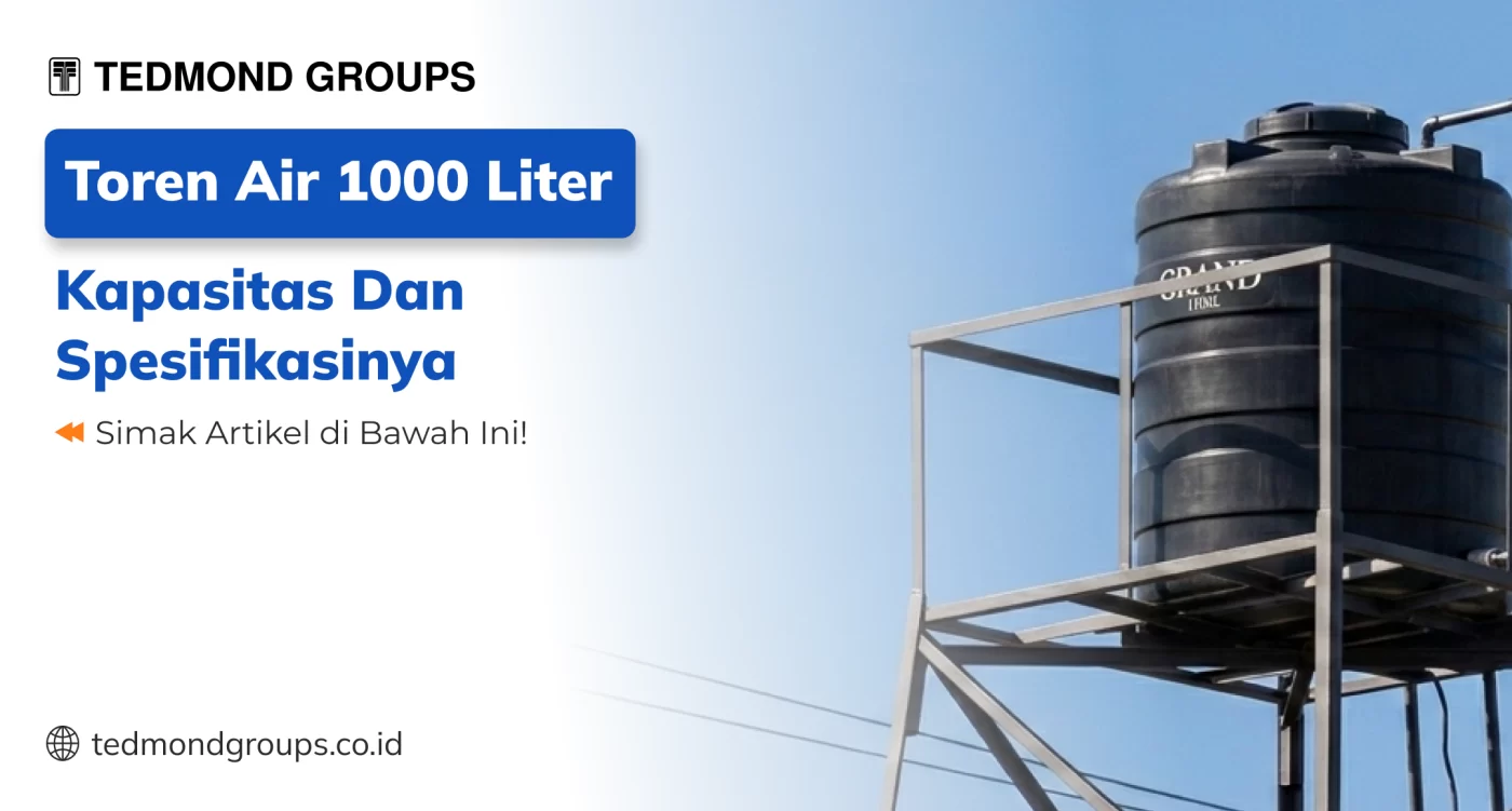 Toren Air 1000 Liter Kapasitas dan Spesifikasinya