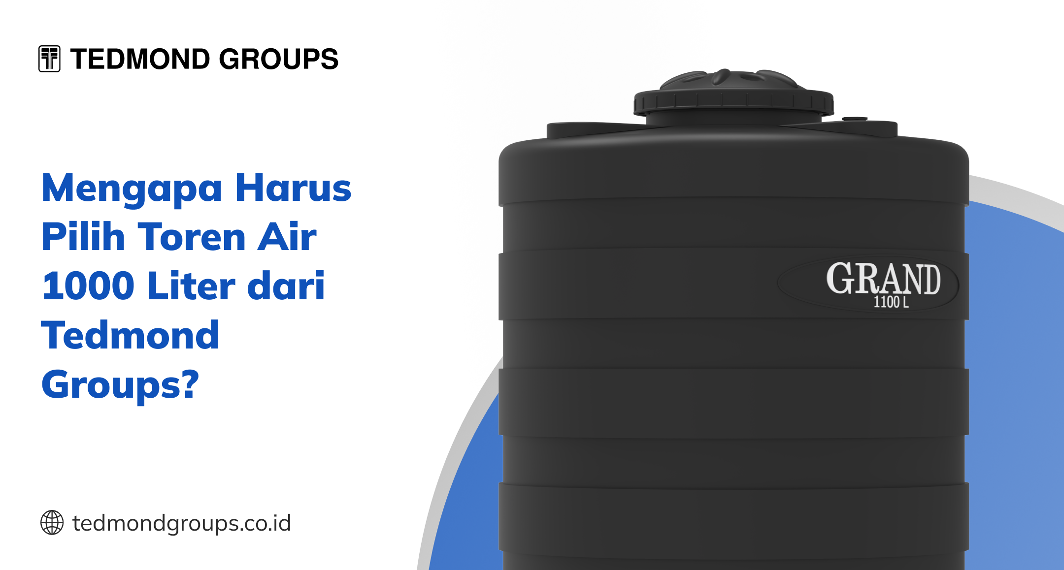 Mengapa Harus Pilih Toren Air 1000 Liter dari Tedmond Groups