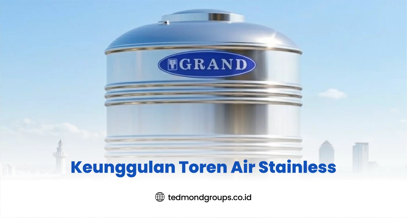 Keunggulan Toren Air Stainless