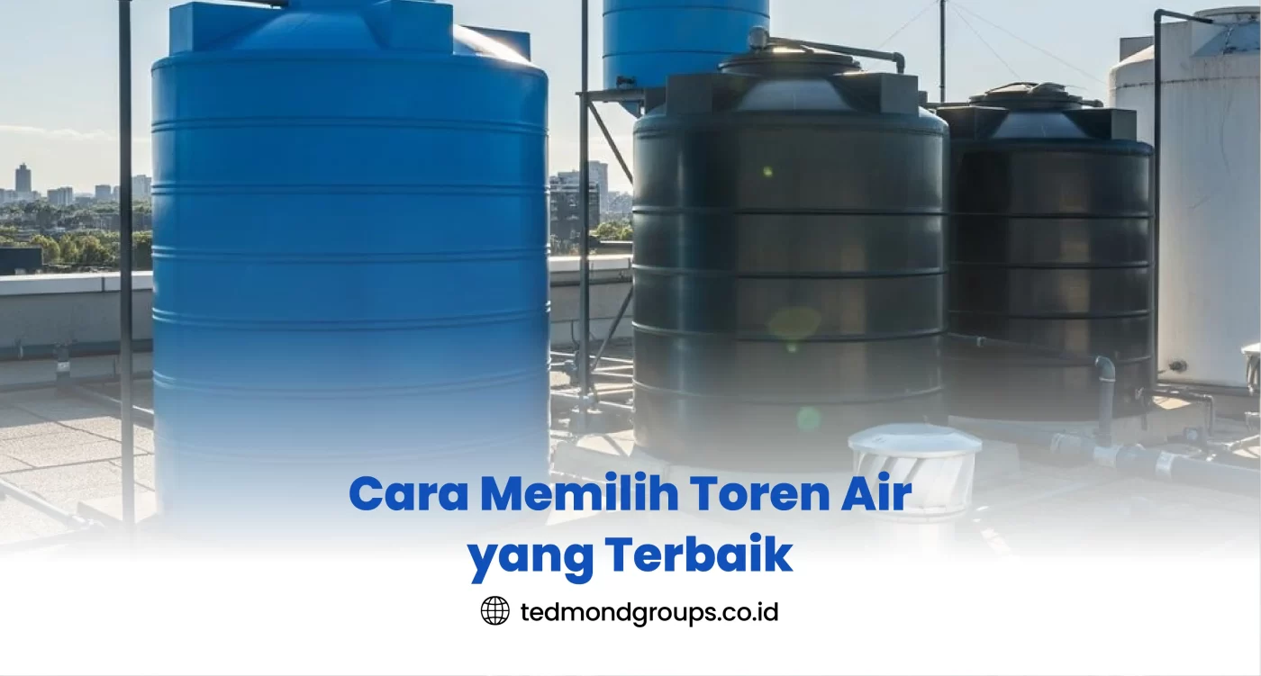 Cara Memilih Toren Air yang Terbaik