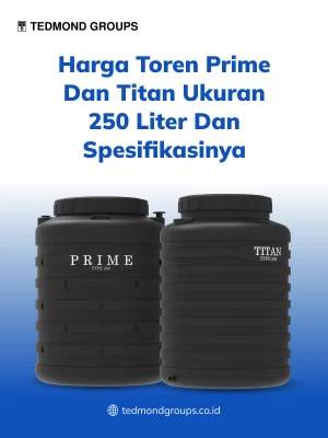 Harga Toren Prime dan Titan Ukuran 250 Liter dan Spesifikasinya
