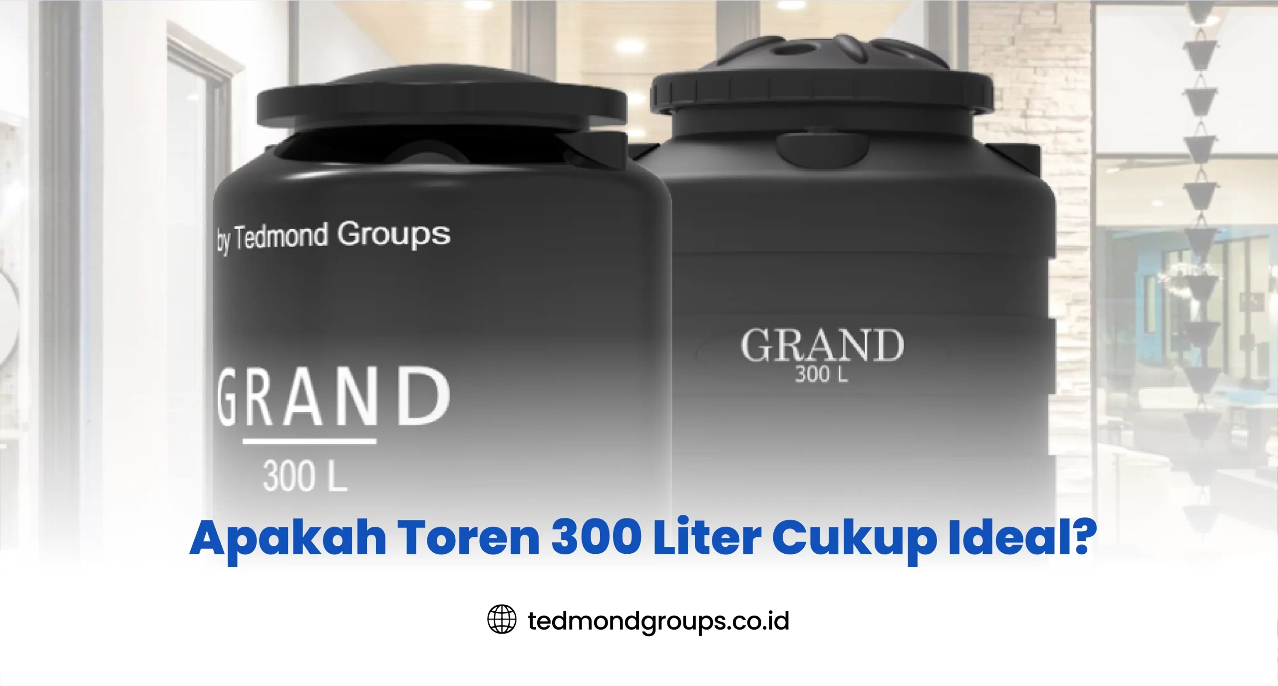 Apakah Toren 300 Liter Cukup Ideal