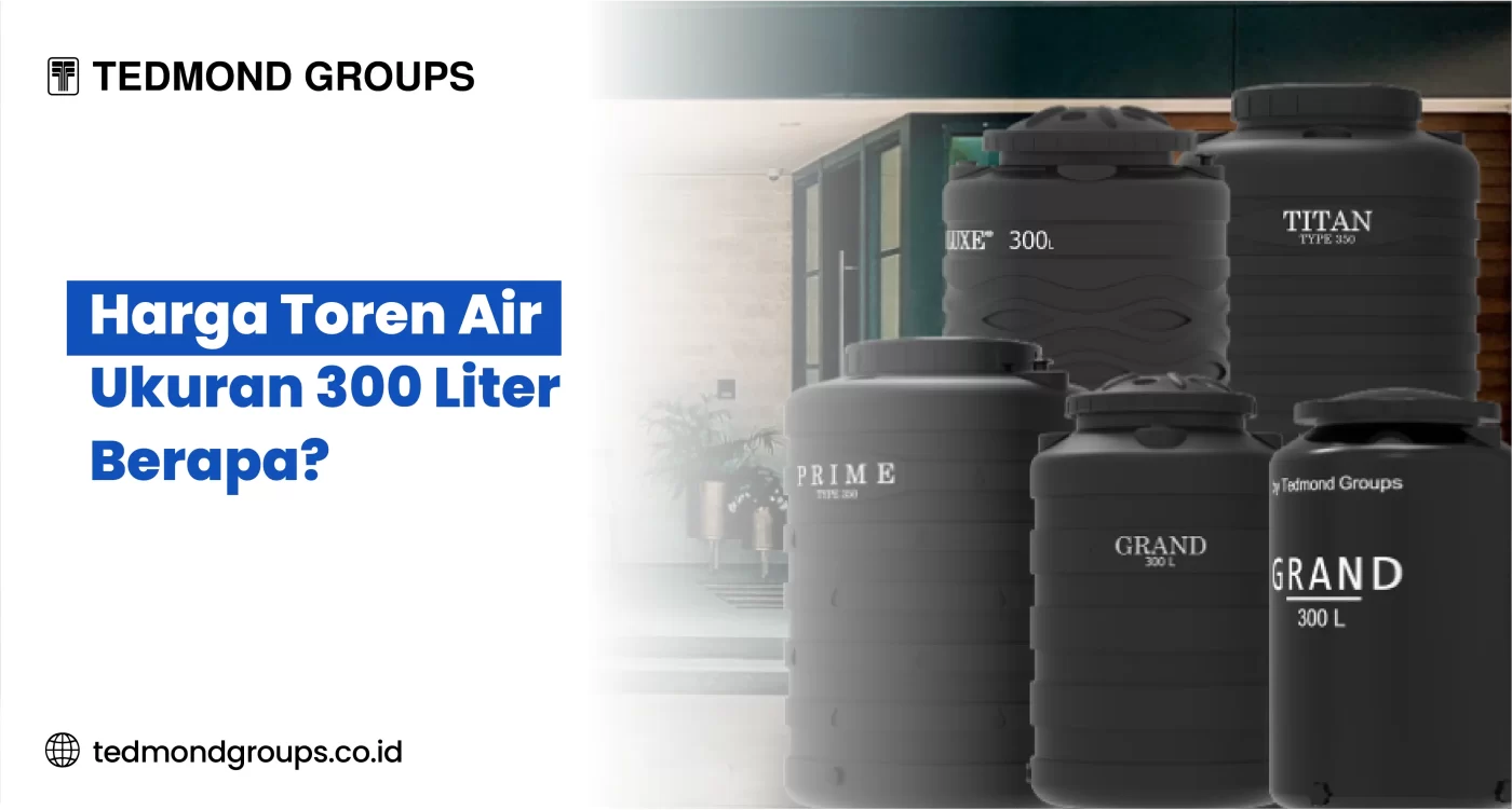Harga Toren Air Ukuran 300 Liter Berapa