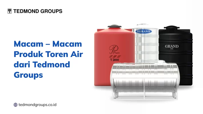 Macam – Macam Produk Toren Air dai Tedmond Groups