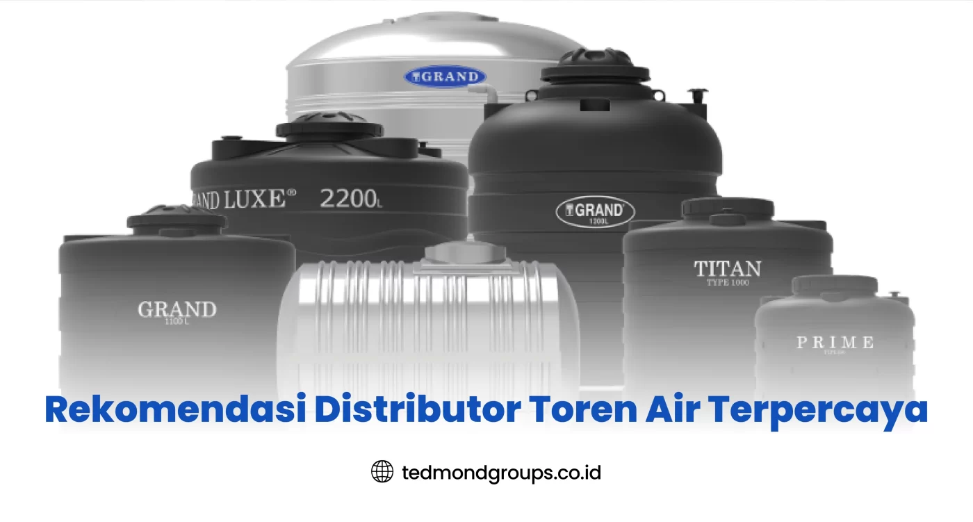 Rekomendasi Distributor Toren Air Terpercaya