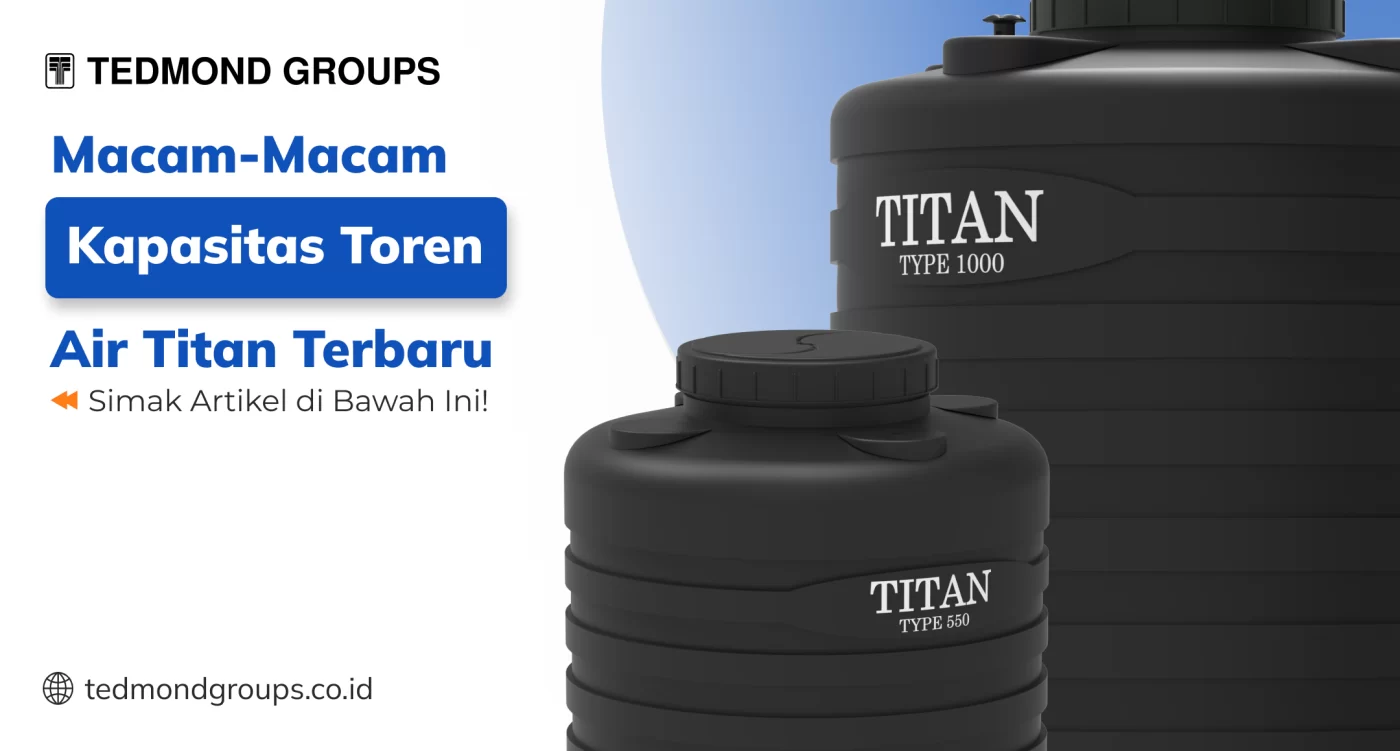 Macam Macam Kapasitas Toren Air Titan Terbaru