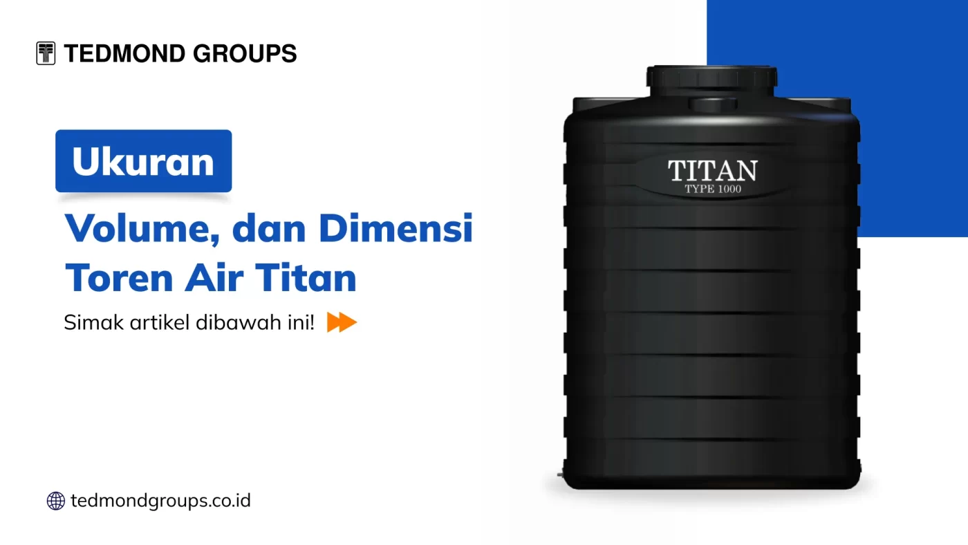 Ukuran, Volume, dan Dimensi Toren Air Titan