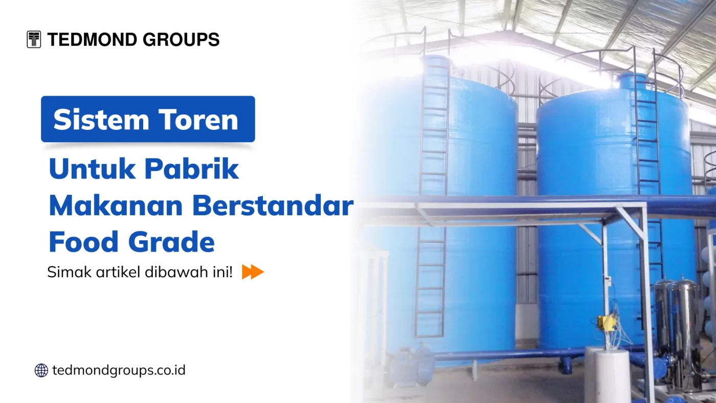 Sistem Toren untuk Pabrik Makanan Berstandar Food Grade