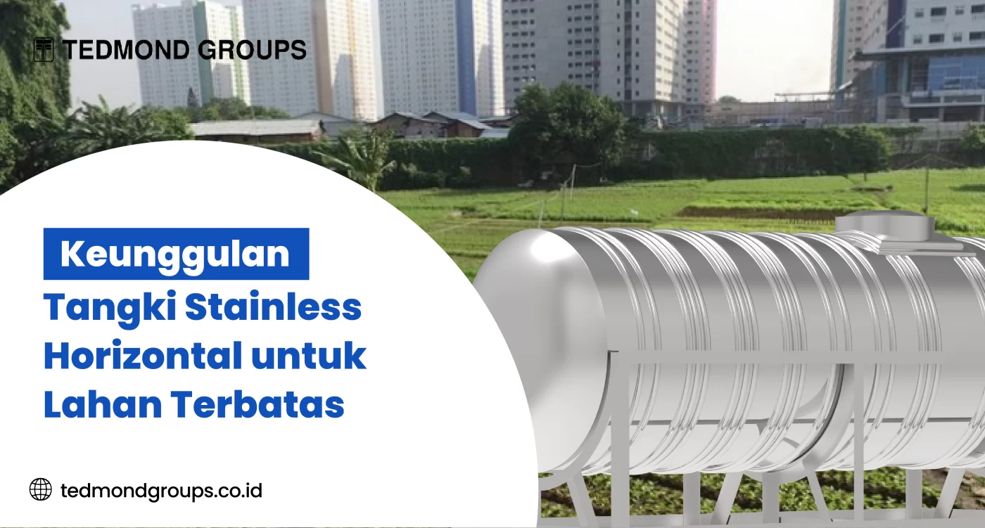 Keunggulan Tangki Stainless Horizontal untuk Lahan Terbatas