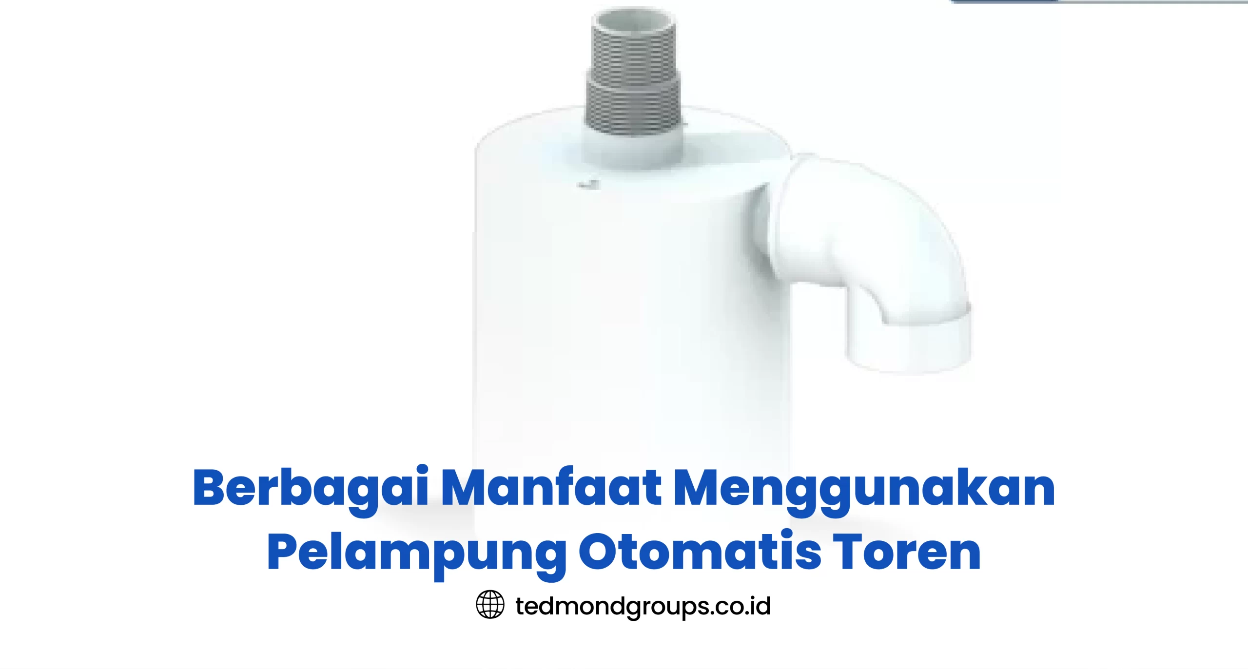 Berbagai Manfaat Menggunakan Pelampung Otomatis Toren