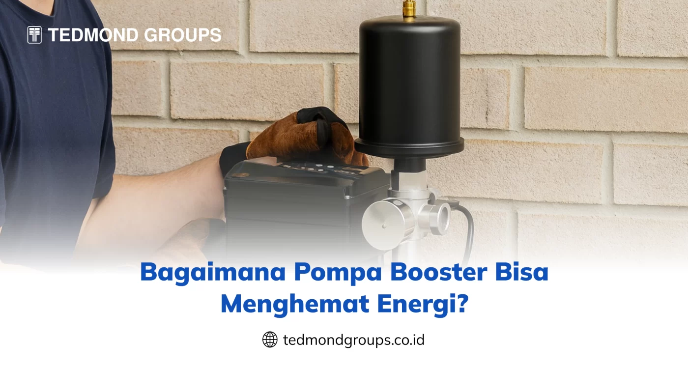 Bagaimana Pompa Booster Bisa Menghemat Energi