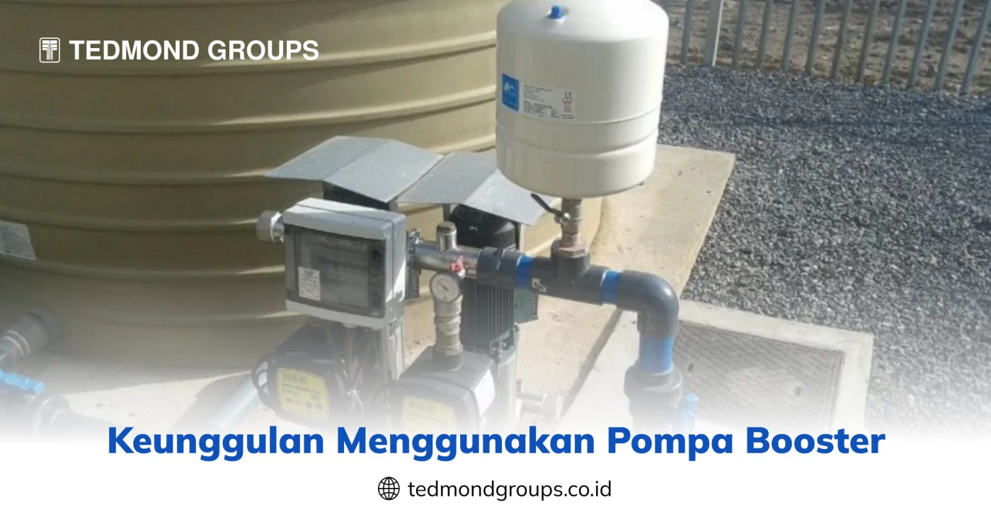 Keunggulan Menggunakan Pompa Booster