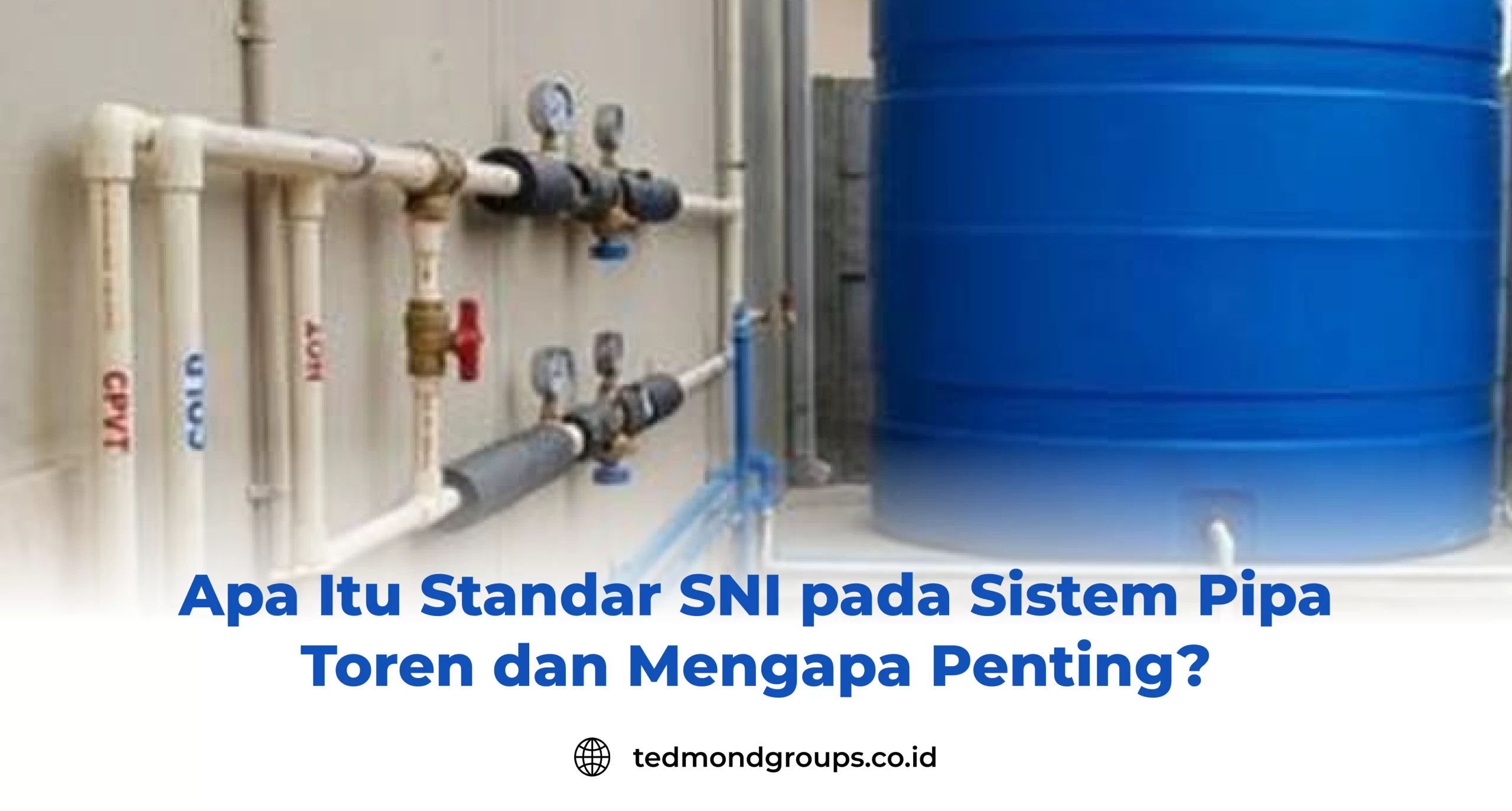 Apa Itu Standar SNI pada Sistem Pipa Toren dan Mengapa Penting