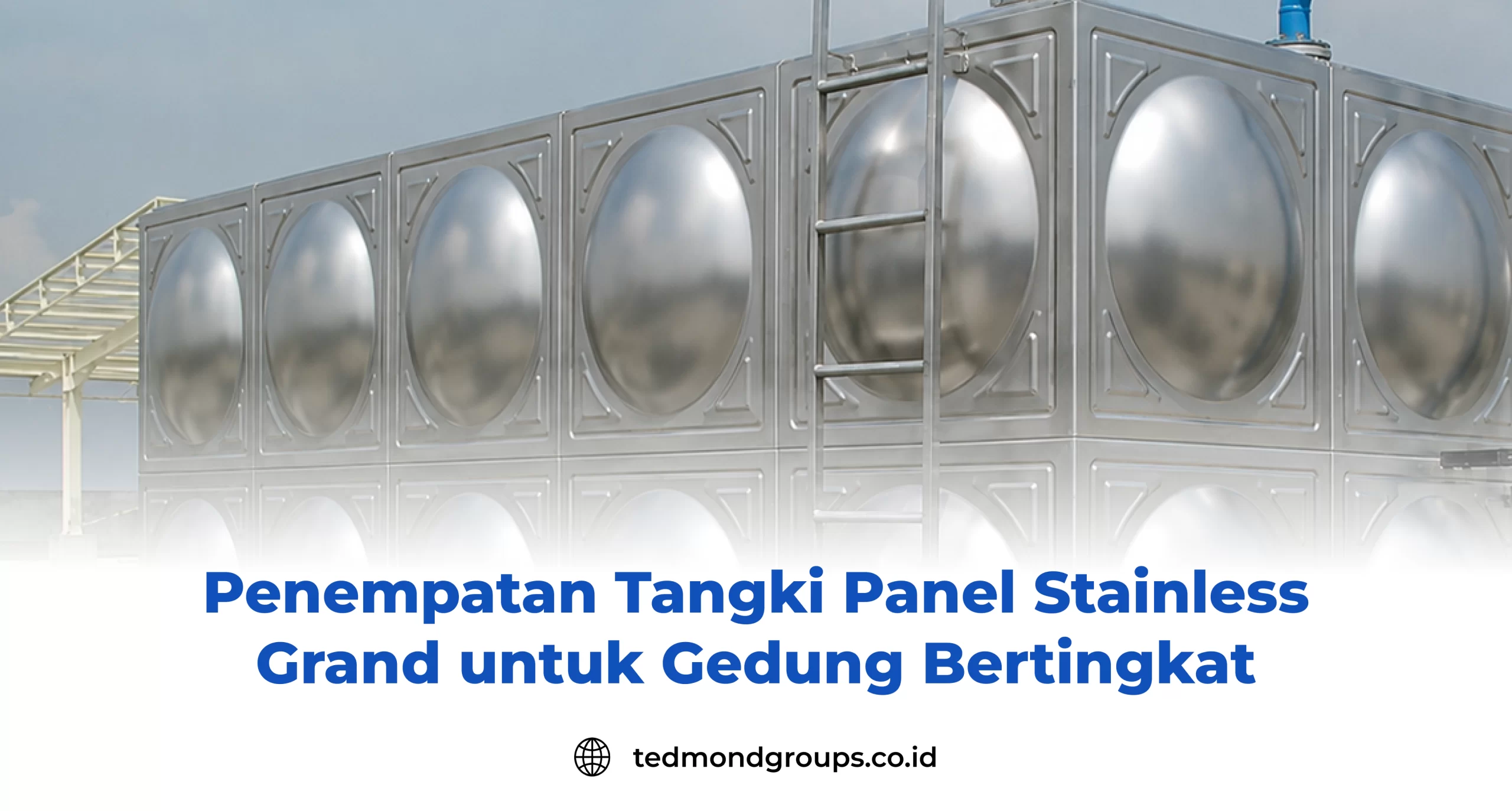 Penempatan Tangki Panel Stainless Grand untuk Gedung Bertingkat
