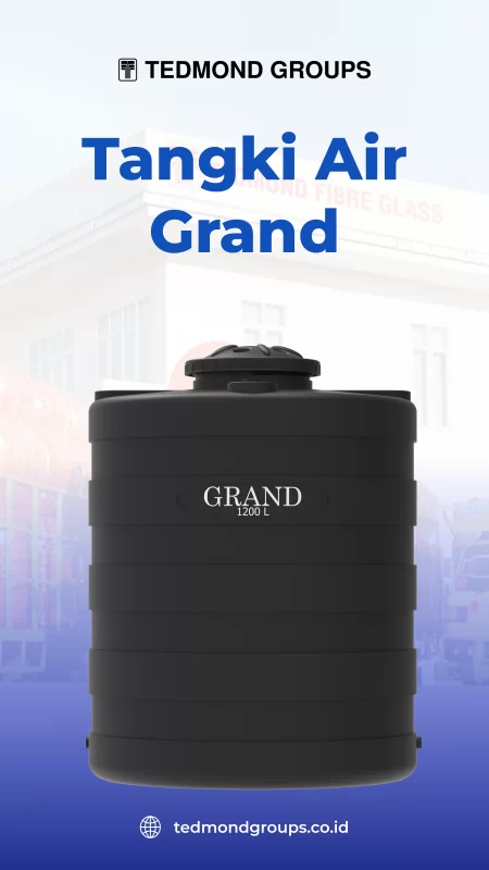 Tangki Air Grand, Pilihan Tepat untuk Kualitas Air Lebih Bersih