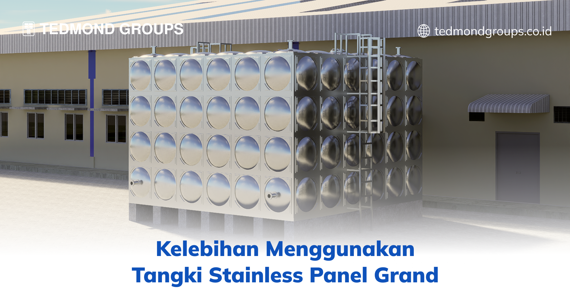 Kelebihan Menggunakan Tangki Stainless Panel Grand