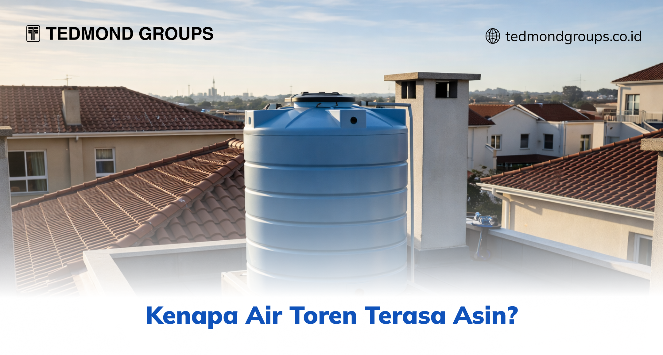 Kenapa Air Toren Terasa Asin
