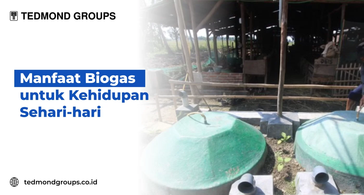 Manfaat biogas untuk kehidupan sehari hari