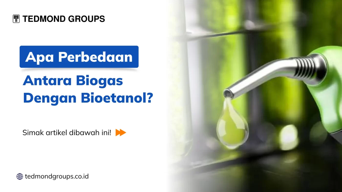 Apa perbedaan antara biogas dengan bioetanol