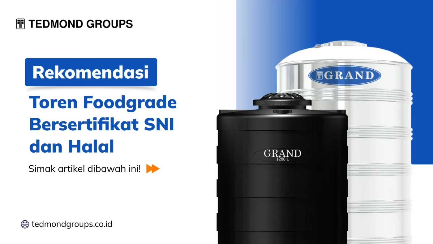 Rekomendasi Toren Foodgrade Bersertifikat SNI dan Halal