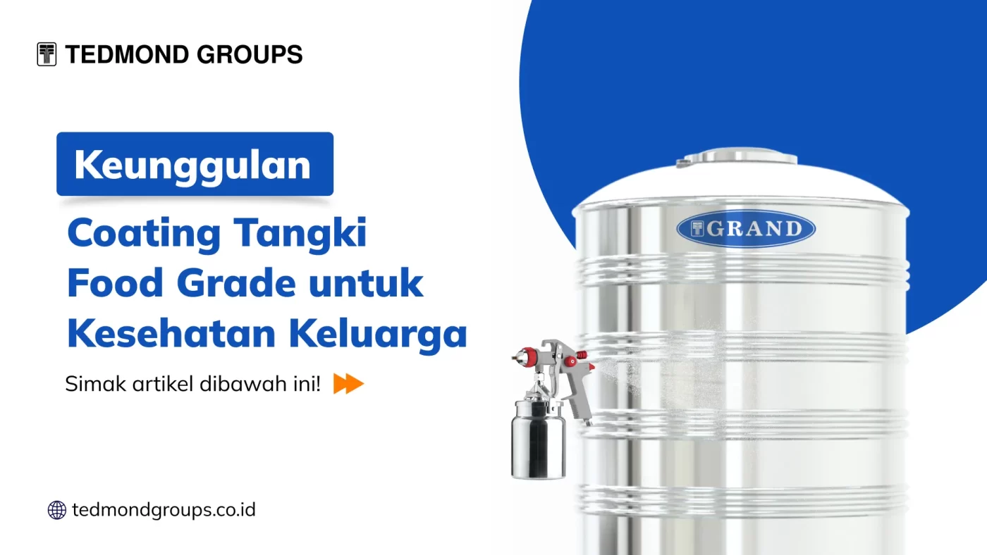 Keunggulan Coating Tangki Food Grade untuk Kesehatan Keluarga