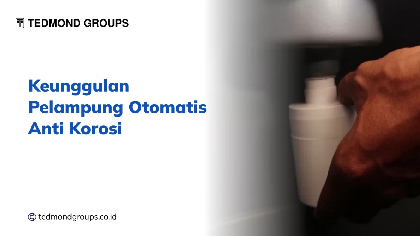 Keunggulan Pelampung Otomatis Anti Korosi