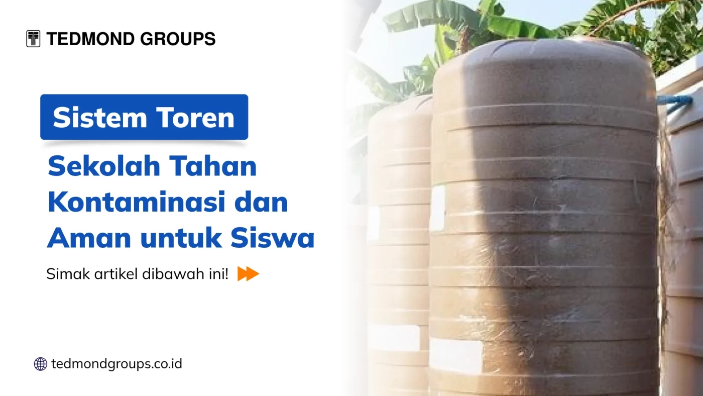 Sistem Toren Sekolah Tahan Kontaminasi dan Aman untuk Siswa