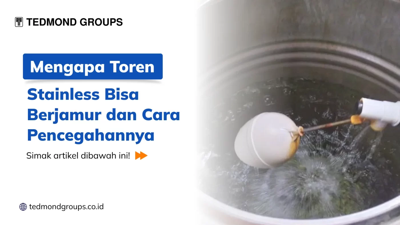 Mengapa Toren Stainless Bisa Berjamur dan Cara Pencegahannya