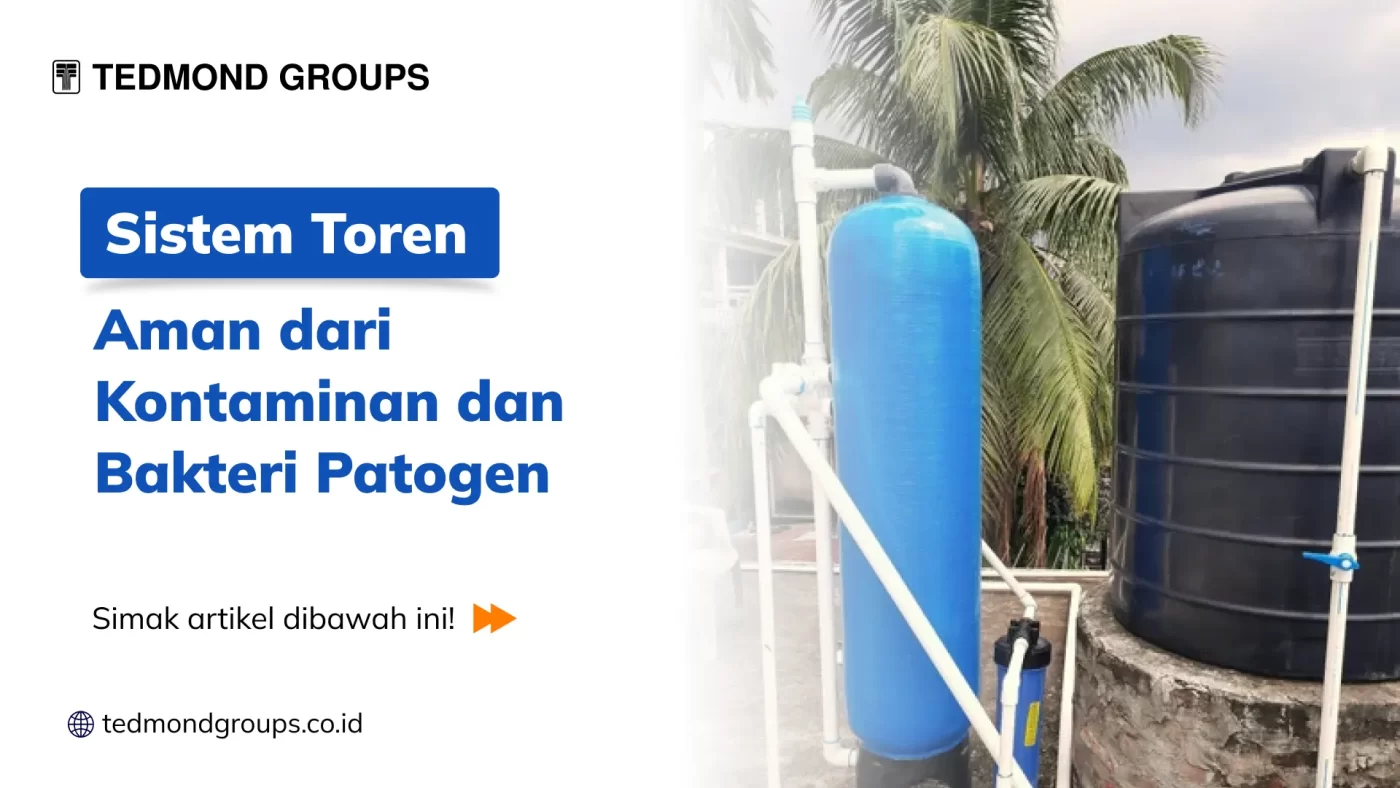 Sistem Toren Aman dari Kontaminan dan Bakteri Patogen