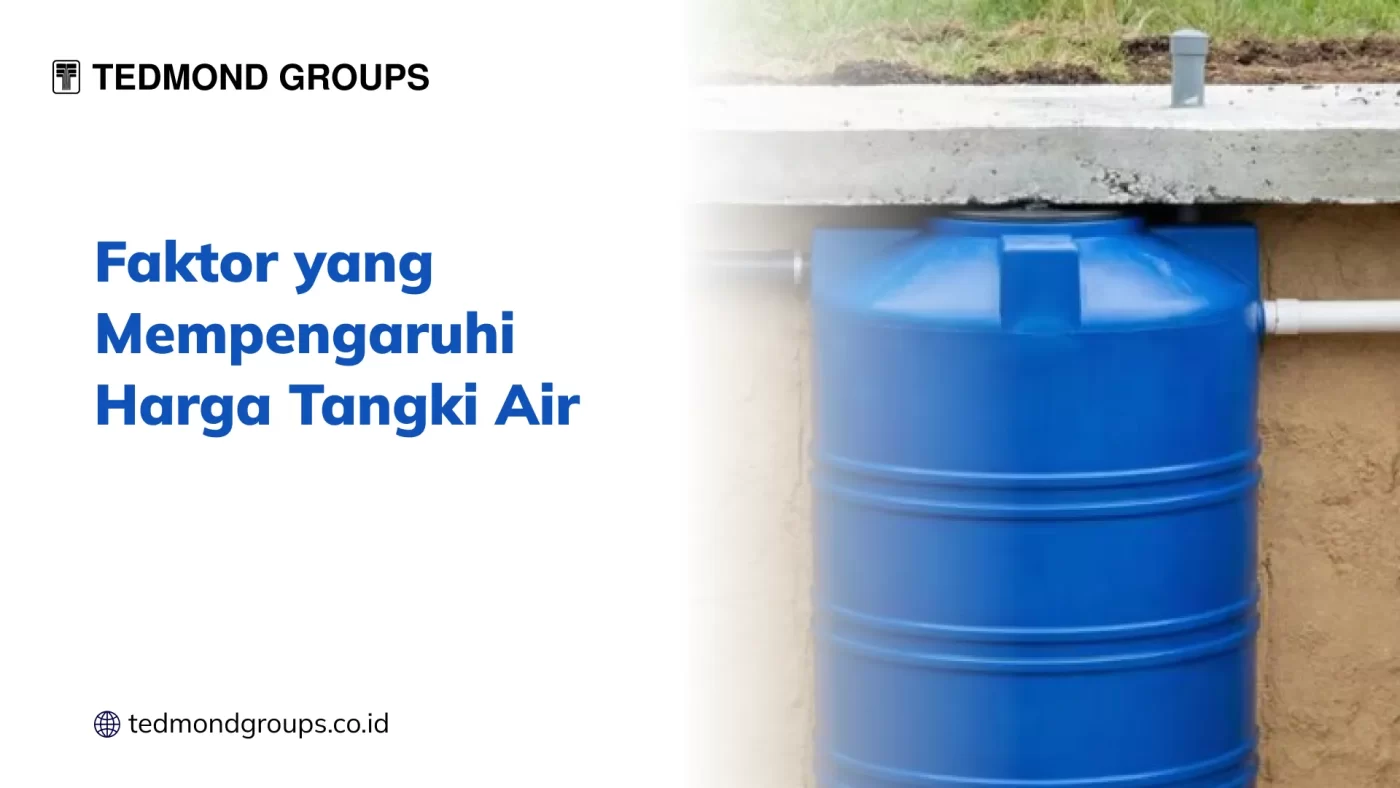 Faktor yang Mempengaruhi Harga Tangki Air
