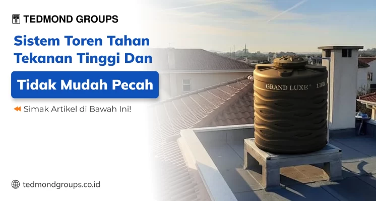 Sistem Toren Tahan Tekanan Tinggi dan Tidak Mudah Pecah