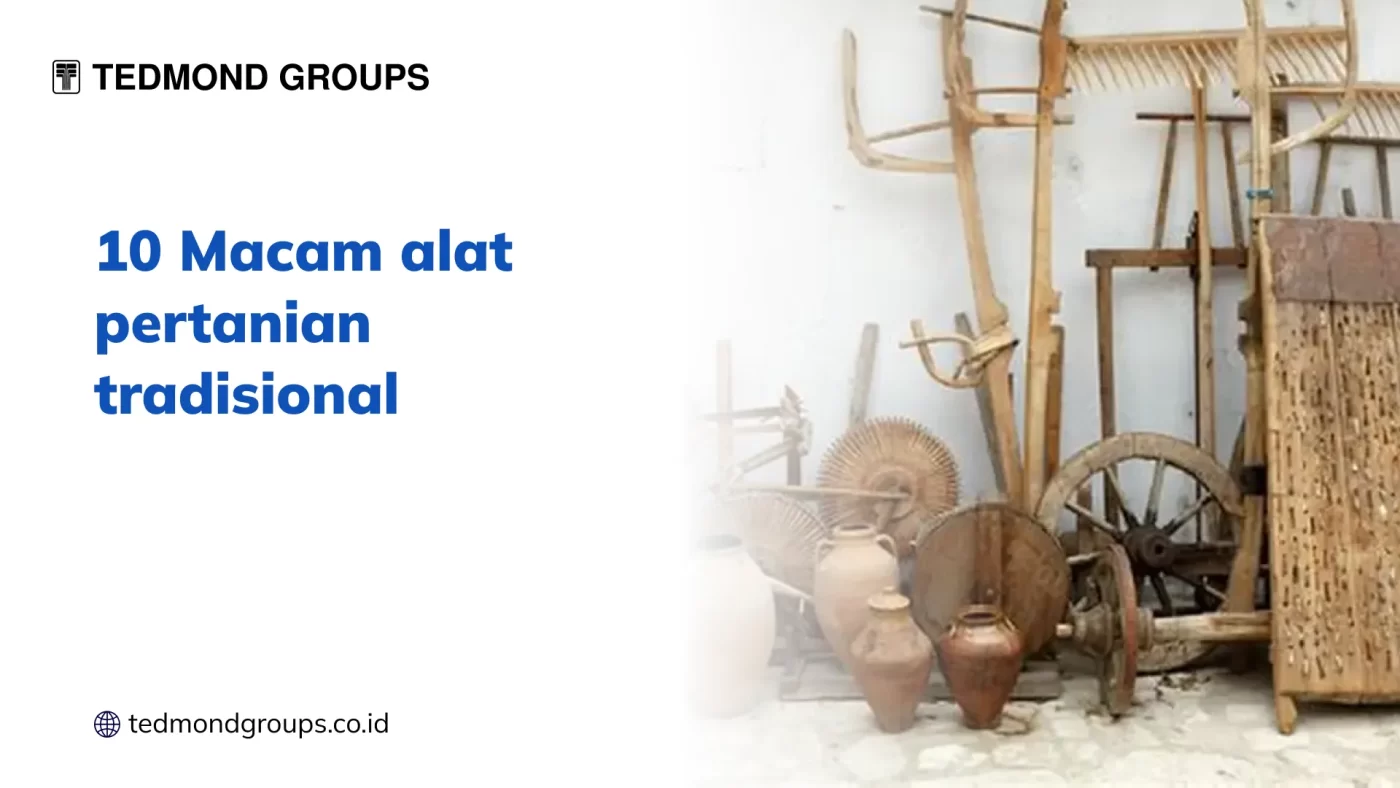 10 Macam alat pertanian tradisional