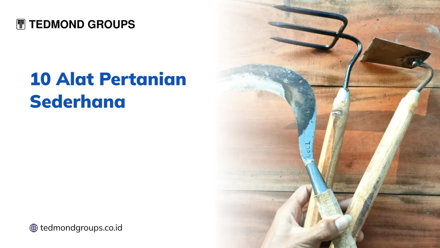 10 Macam Alat Pertanian Sederhana