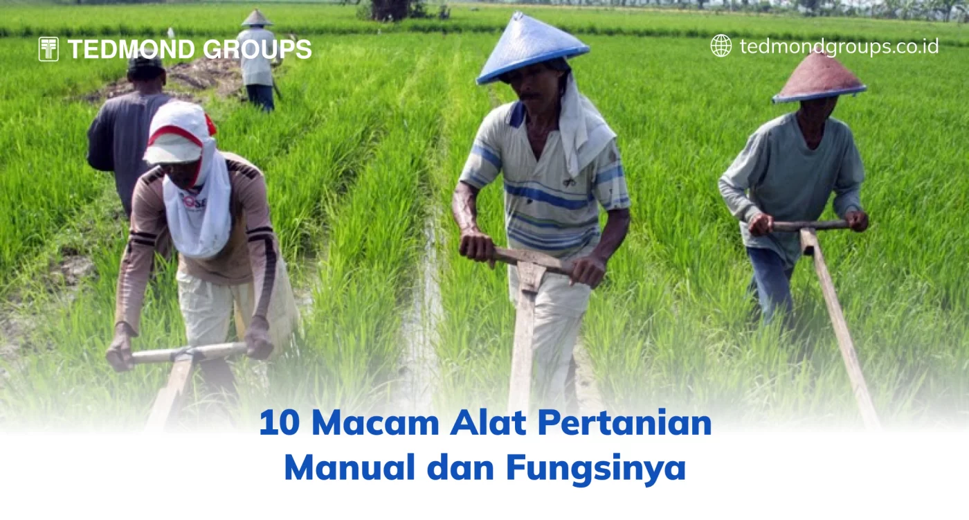 10 macam alat pertanian manual dan fungsinya