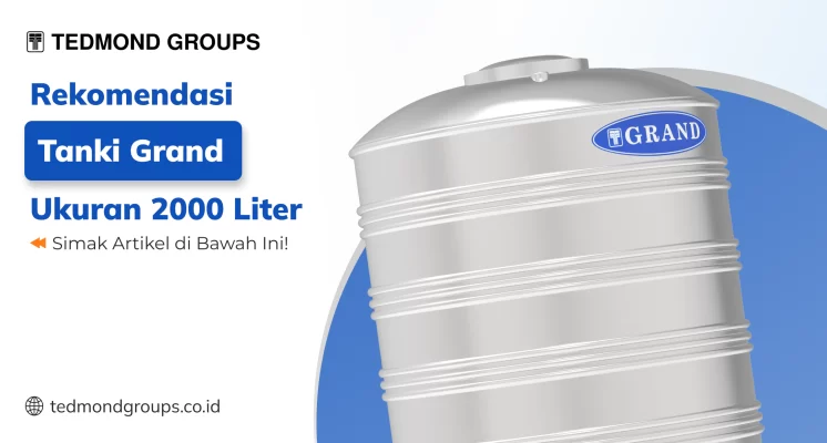 Rekomendasi Tanki Grand Ukuran 2000 Liter