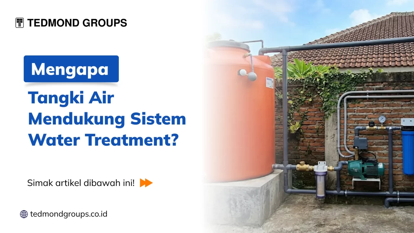 Mengapa Tangki Air Mendukung Sistem Water Treatment?