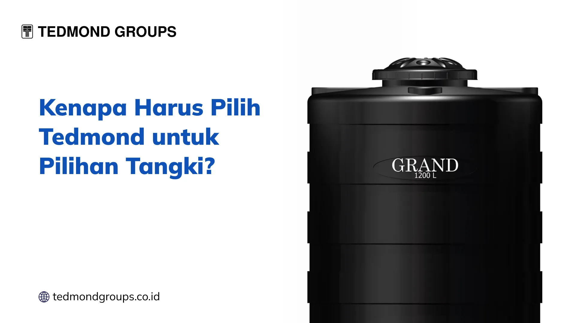 Kenapa Harus Pilih Tedmond untuk Pilihan Tangki