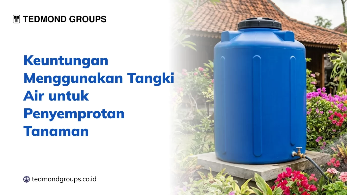 Keuntungan Menggunakan Tangki Air untuk Penyemprotan Tanaman