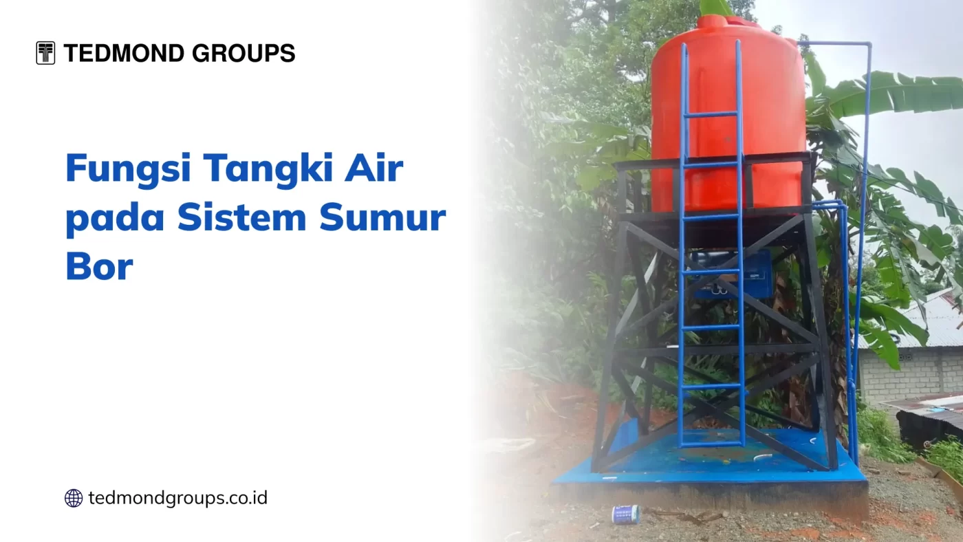 Fungsi Tangki Air pada Sistem Sumur Bor