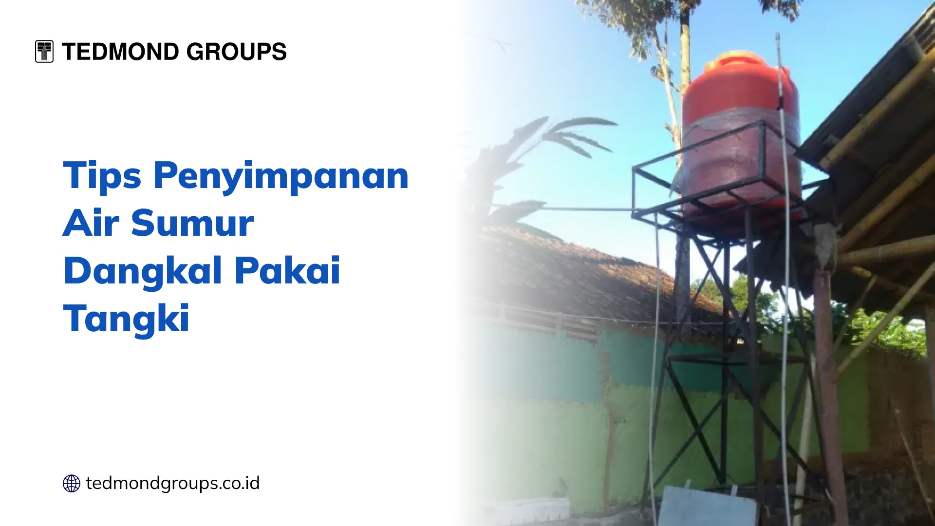 Tips Penyimpanan Air Sumur Dangkal Pakai Tangki