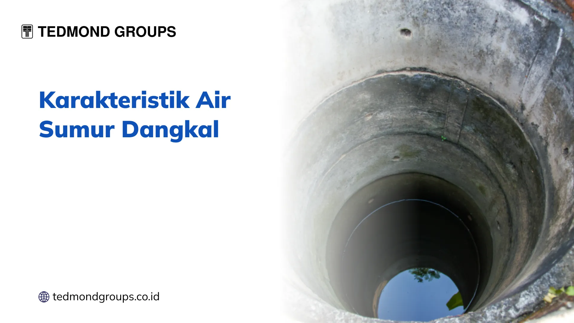 Karakteristik Air Sumur Dangkal