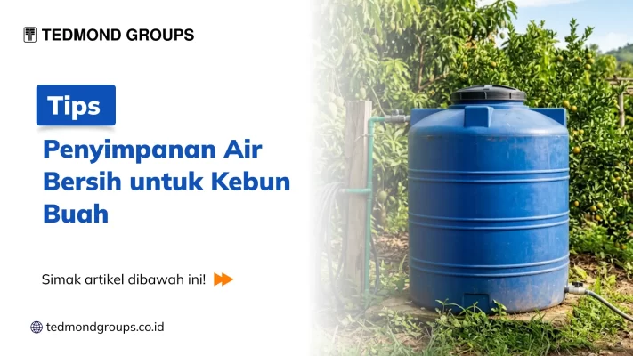 Tips Penyimpanan Air Bersih Untuk Kebun Buah