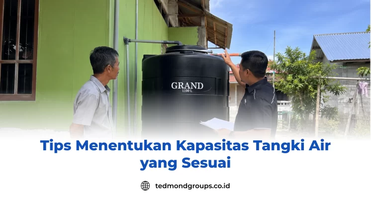 Tips Menentukan Kapasitas Tangki Air yang Sesuai