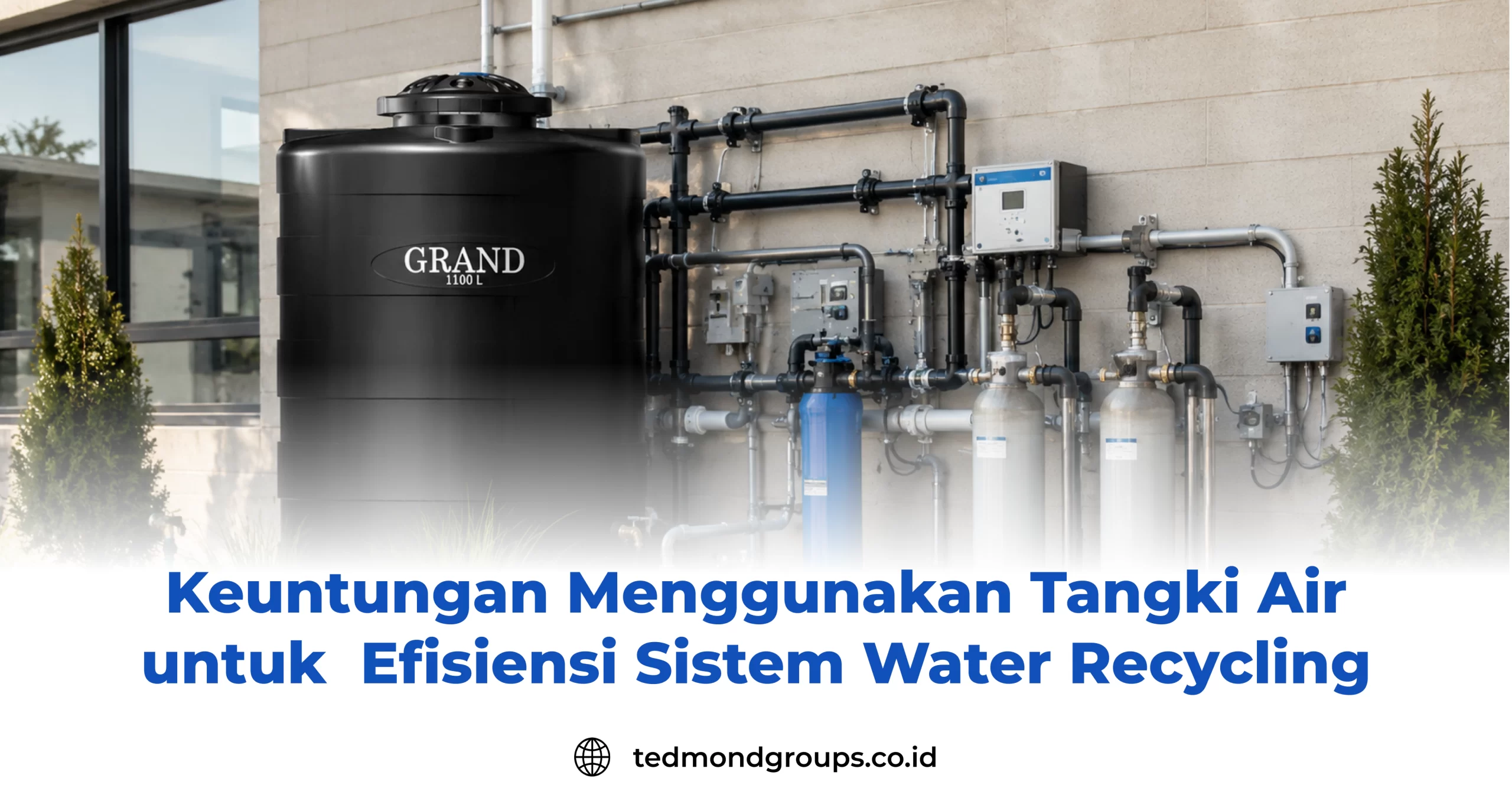 Keuntungan Menggunakan Tangki Air untuk Efisiensi Sistem Water Recycling
