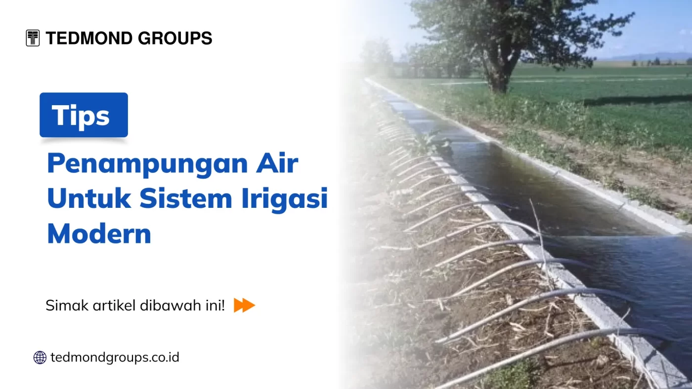 Tips Penampungan Air Untuk Sistem Irigasi Modern
