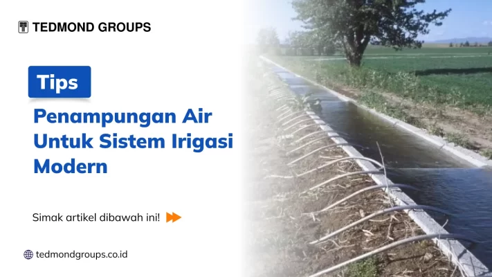 Tips Penampungan Air Untuk Sistem Irigasi Modern