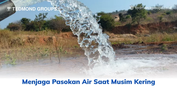 Menjaga Pasokan Air Saat Musim Kering