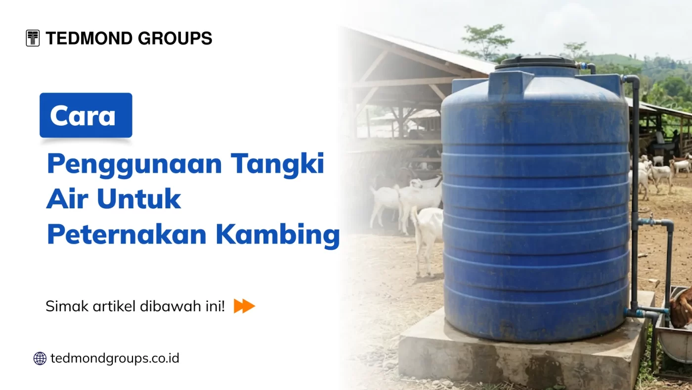 Cara Penggunaan Tangki Air Untuk Peternakan Kambing