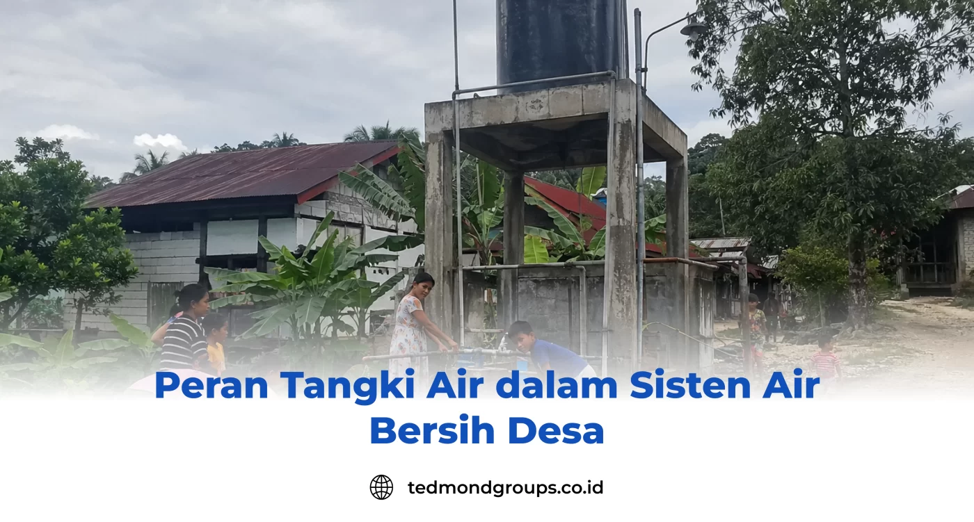 Peran Tangki Air dalam Sisten Air Bersih Desa